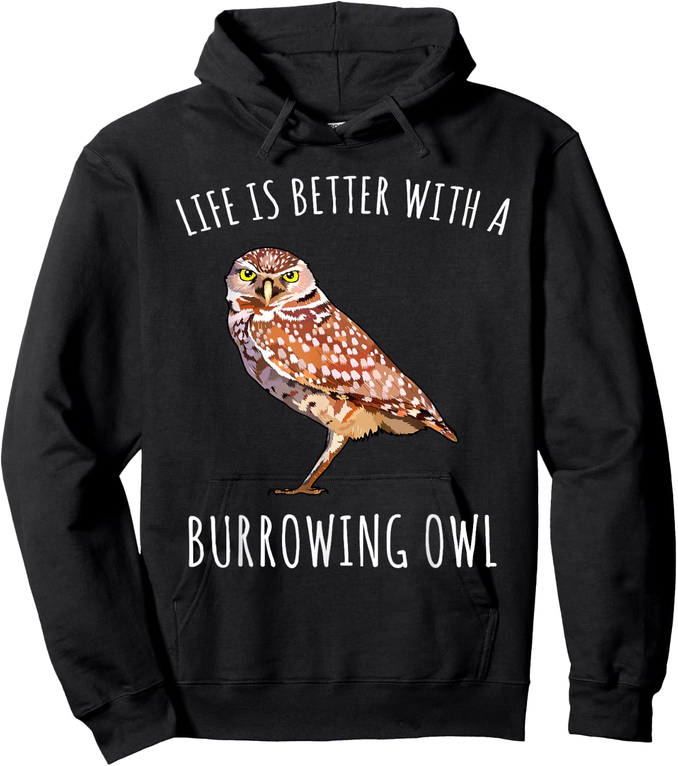 Life Is Better With A Burrowing Owl Bird Lover Hoodie - Hoodie | Black
