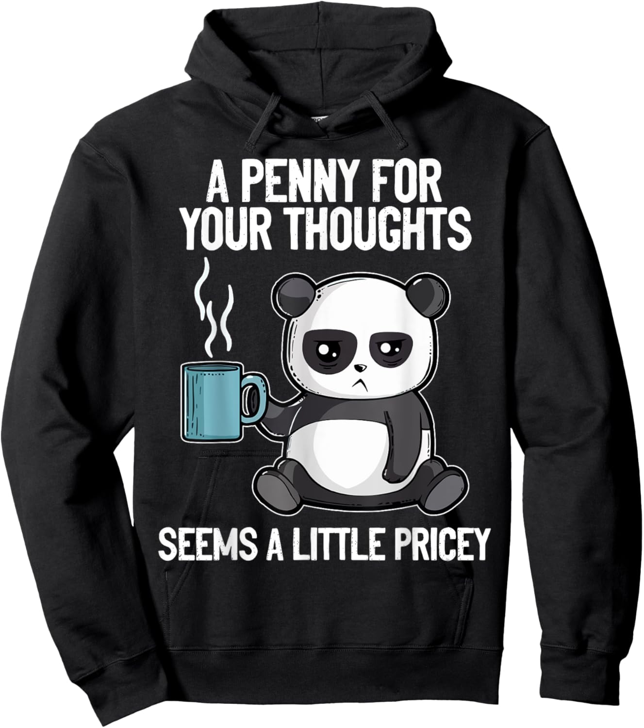 Funny Panda Saying A Penny For Your Thoughts Sarcastic Joke Hoodie - Hoodie | Black