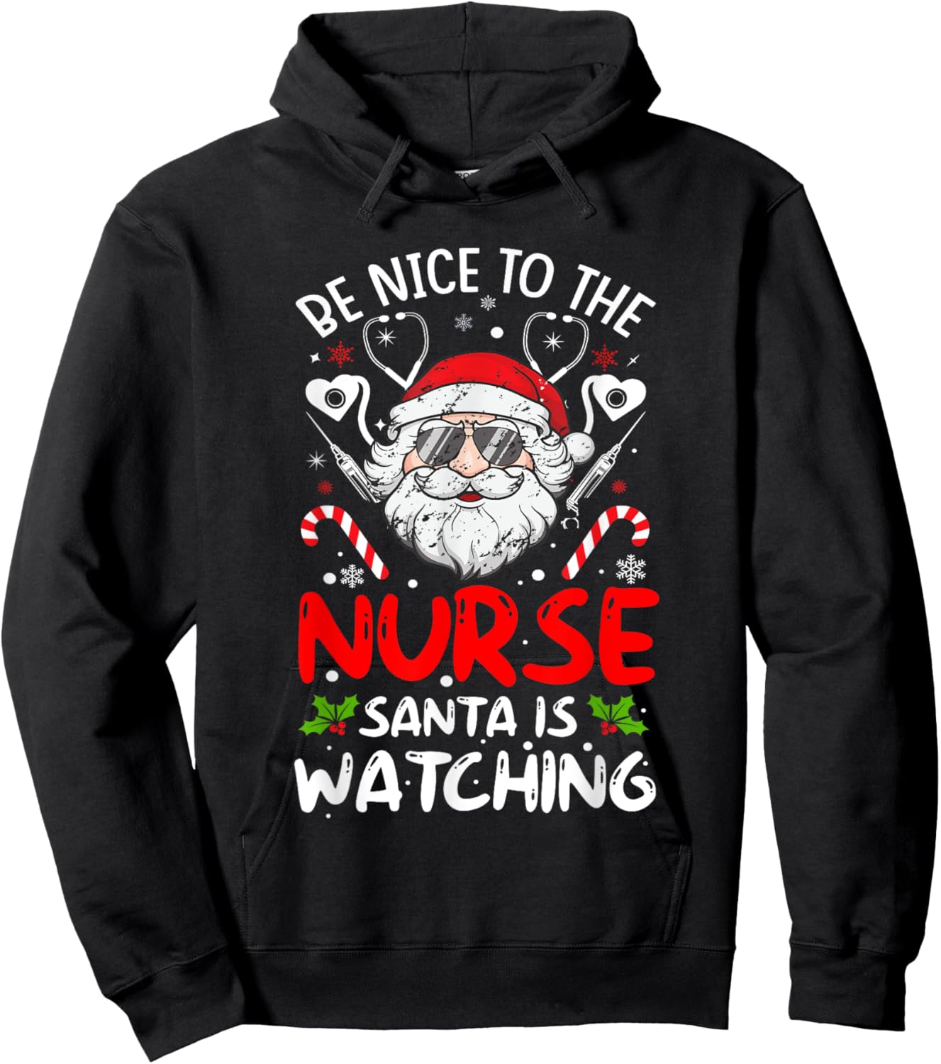 Nurse Christmas Be Nice To The Nurse Santa Is Watching Hoodie - Hoodie | Black