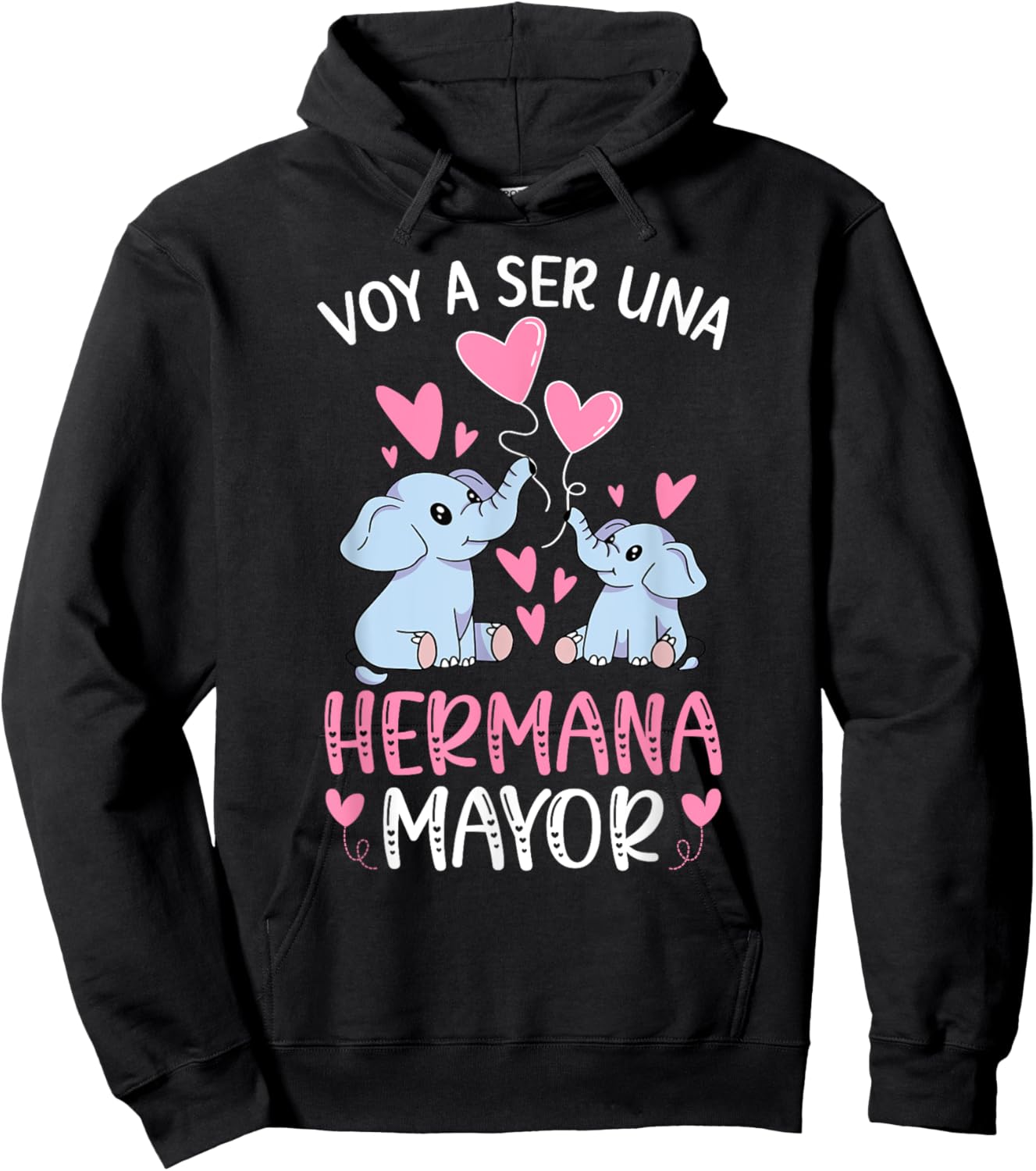 Voy A Ser Hermana Mayor Promovida A Hermana Mayor Elephant Hoodie - Hoodie | Black