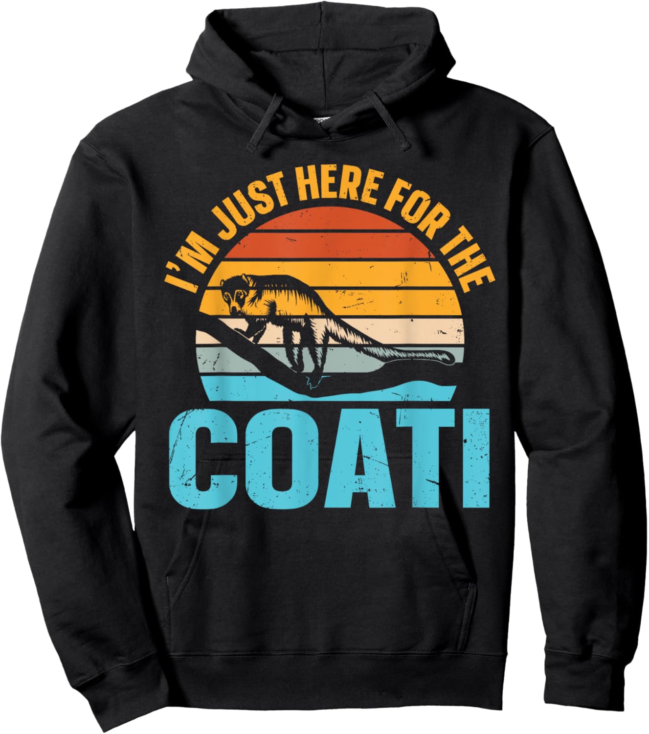 I’m just here for the coati Design for a Coatimundi fan Hoodie - Hoodie | Black