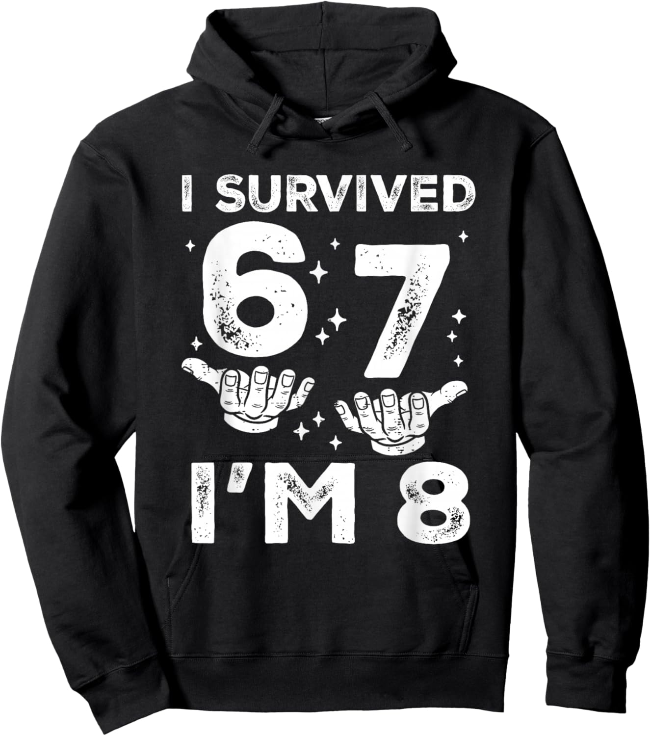 8. Geburtstag Ich Habe überlebt 67 Ich Bin 8 Six Seven 6 7 Meme Kids Boy Hoodie - Hoodie | Black