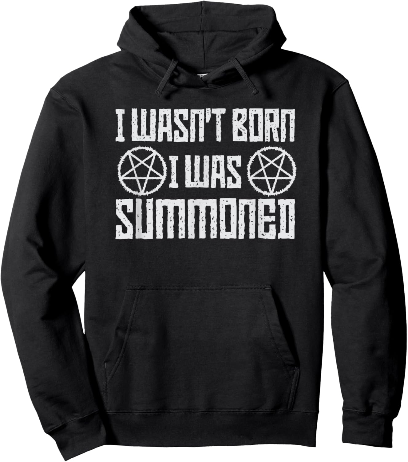 I Wasn't Born, I was summoned, Funny Goth Demonic Humor Hoodie - Hoodie | Black