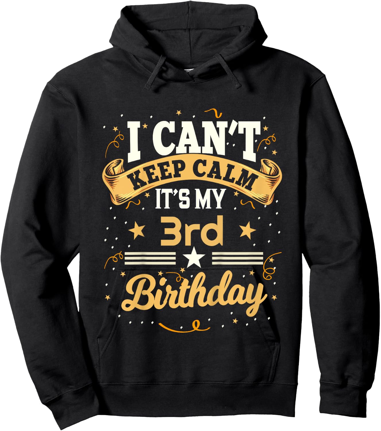 Kids 3 Year Old shirt I Can't Keep Calm It's My 3rd Birthday Hoodie - Hoodie | Black