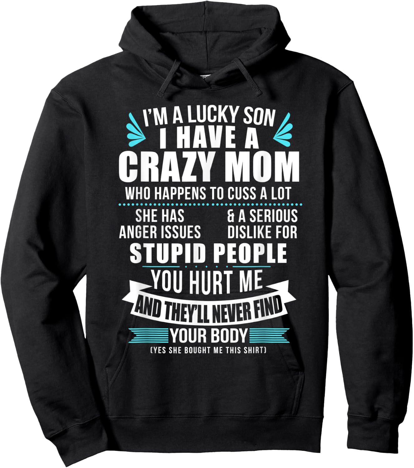 Lucky Son I Have A Crazy Mom Who Happens To Cuss A Lot Hoodie - Hoodie | Black