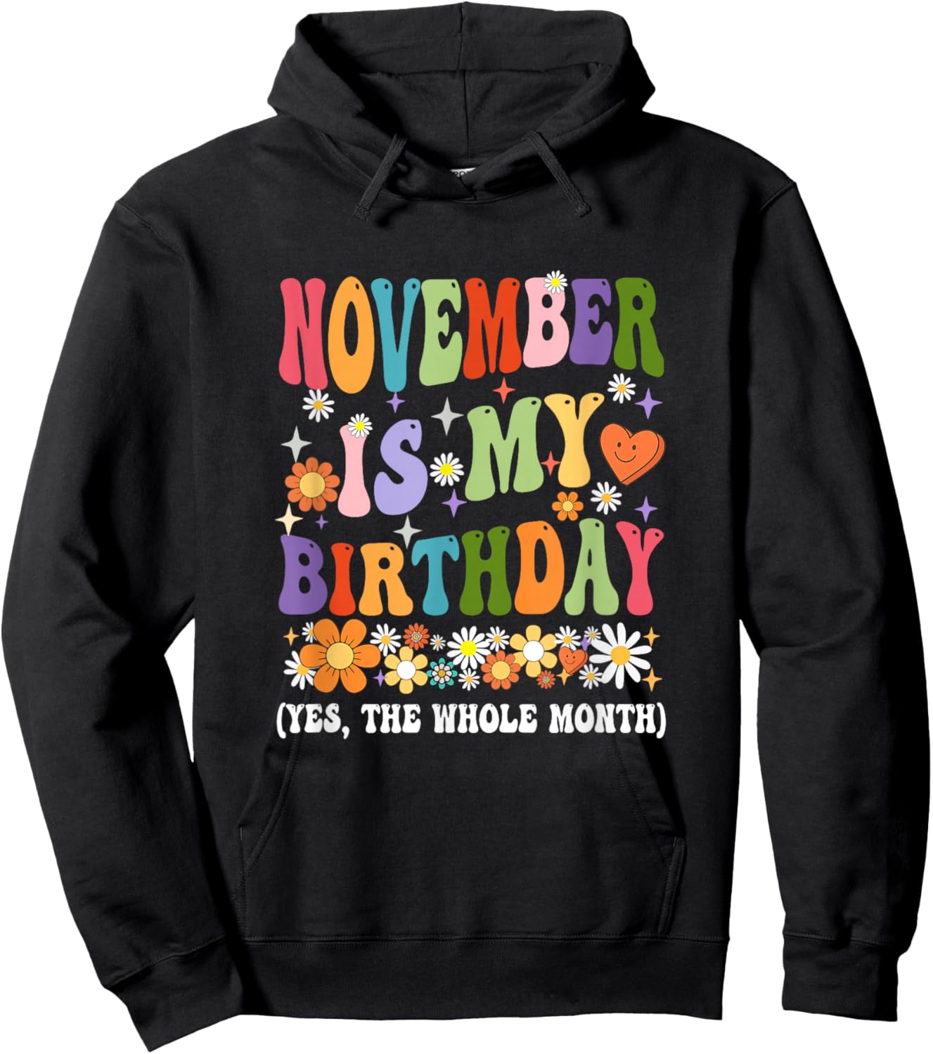 November Is My Birthday Yes The Whole Month Birthday Groovy Hoodie - Hoodie | Black