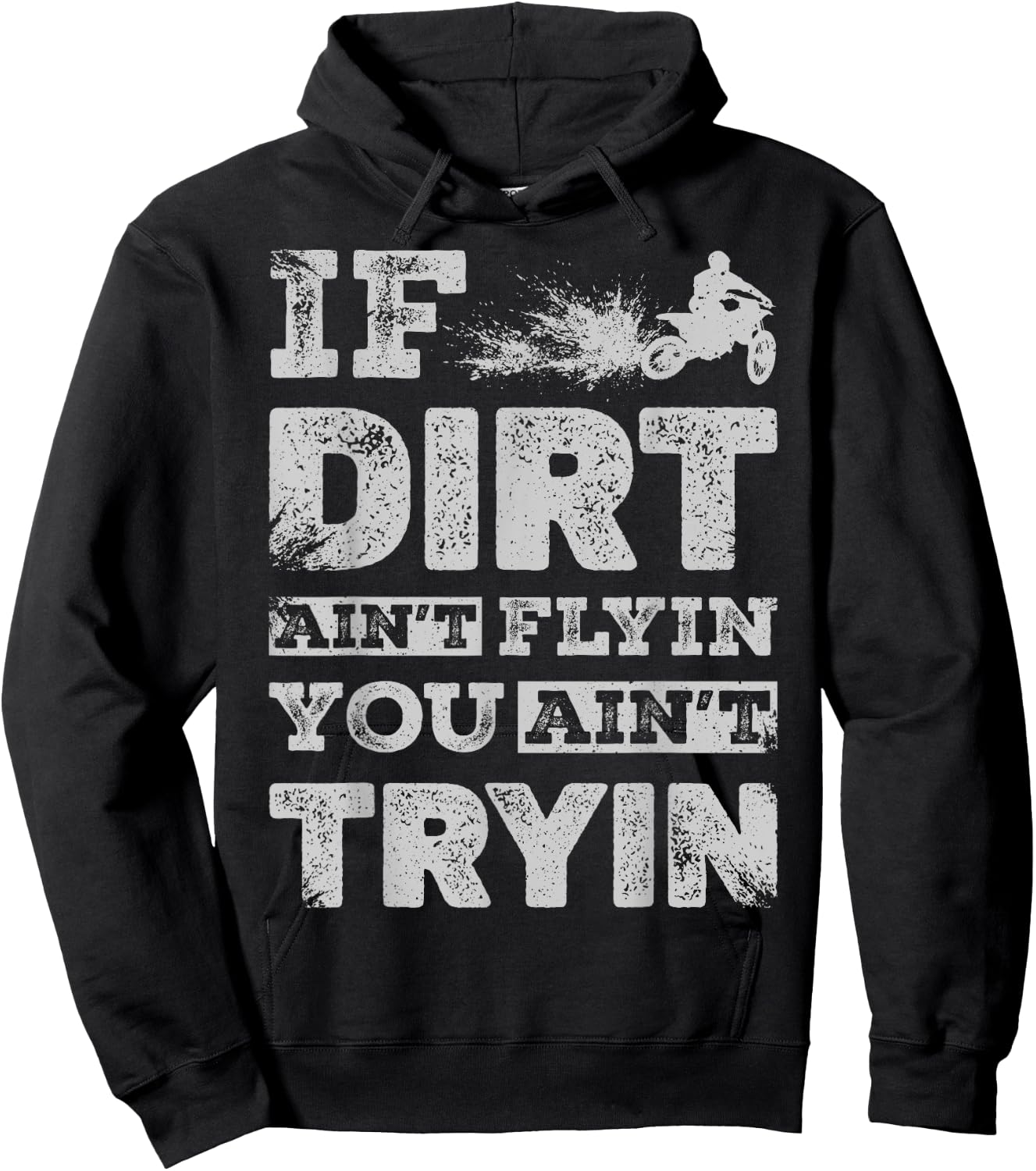 If Dirt Ain't Flyin You Ain't Tryin Dirt Bike Motocross Gift Hoodie - Hoodie | Black