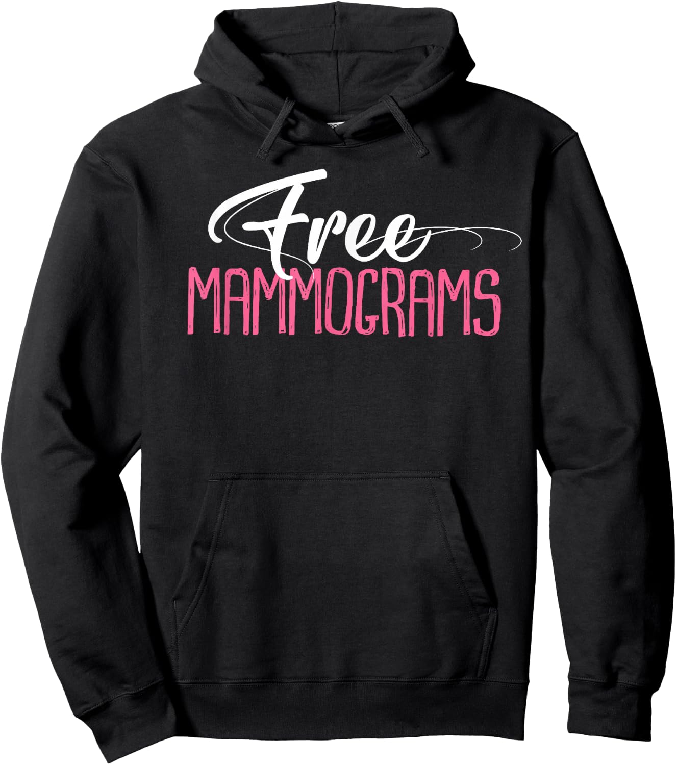 Free Mammograms Shirt Breast Cancer Awareness Gift Hoodie - Hoodie | Black