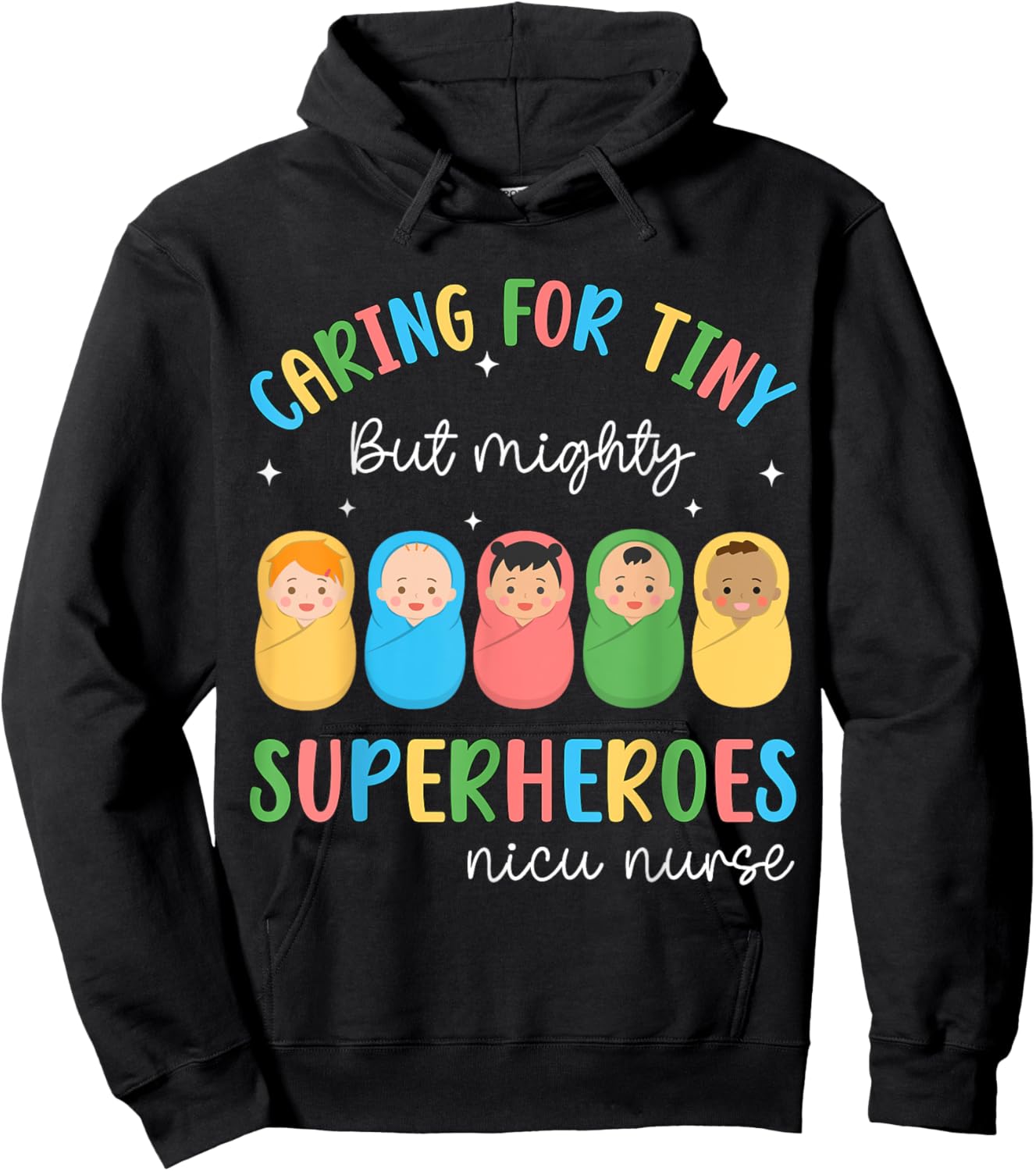 Funny NICU Nurse Caring For Tiny But Mighty Superhero Nurse Hoodie - Hoodie | Black