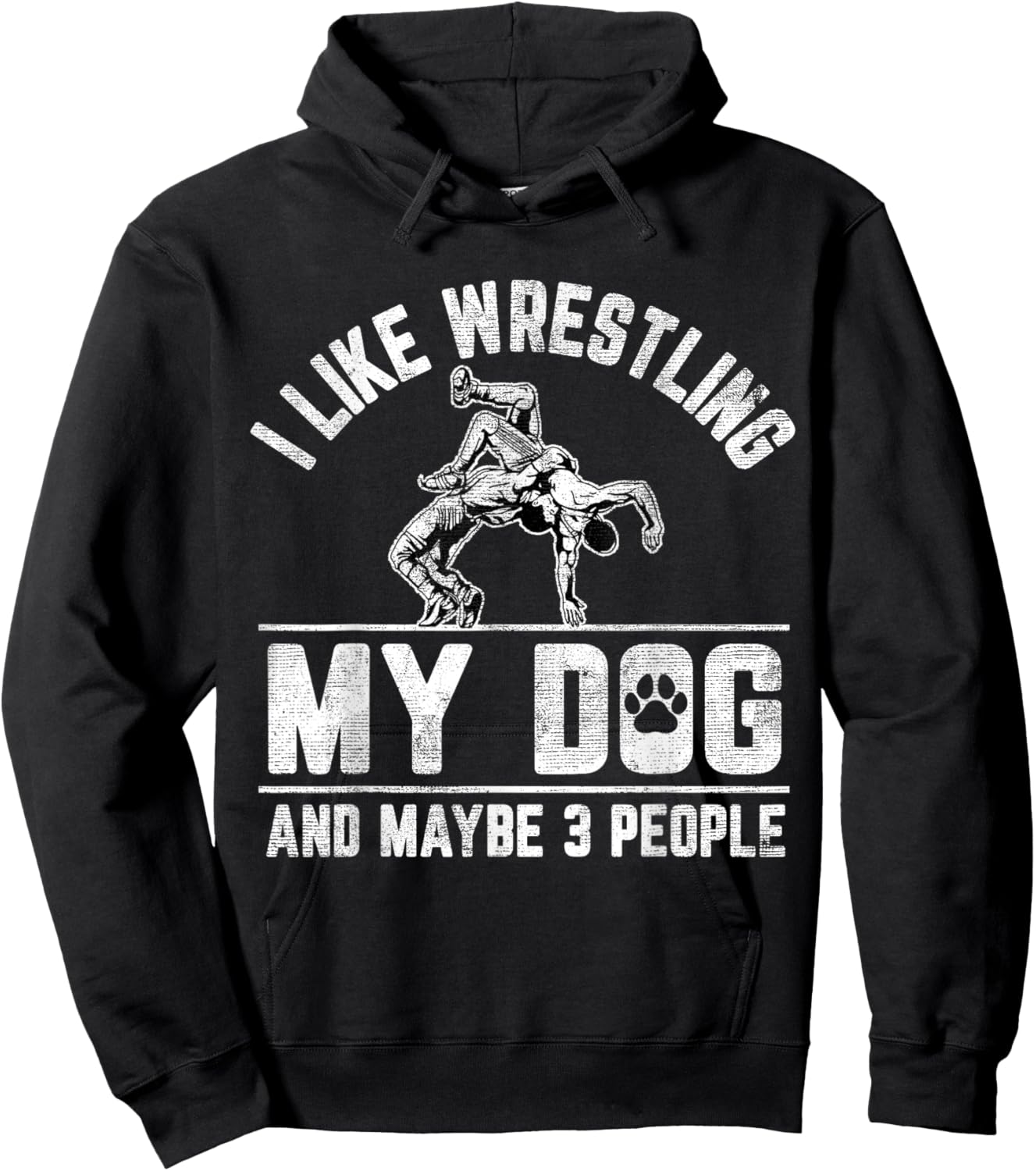 I Like Wrestling My Dog And Maybe 3 People Funny Saying Hoodie - Hoodie | Black