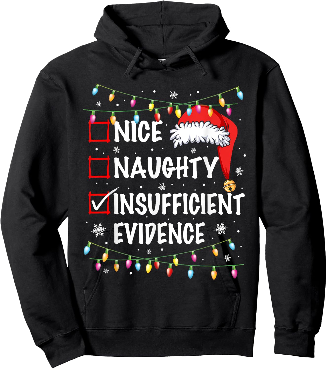 Nice Naughty Insufficient Evidence Christmas Santa Claus Hoodie - Hoodie | Black