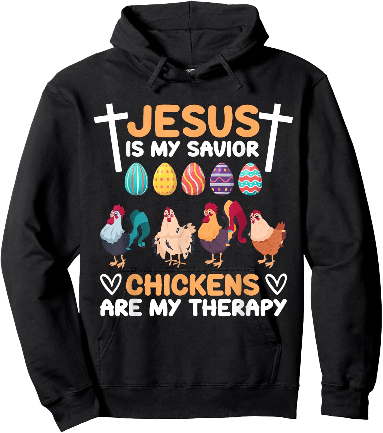 Jesus Is My Savior Chickens Are My Therapy Easter Eggs Funny Hoodie - Hoodie | Black