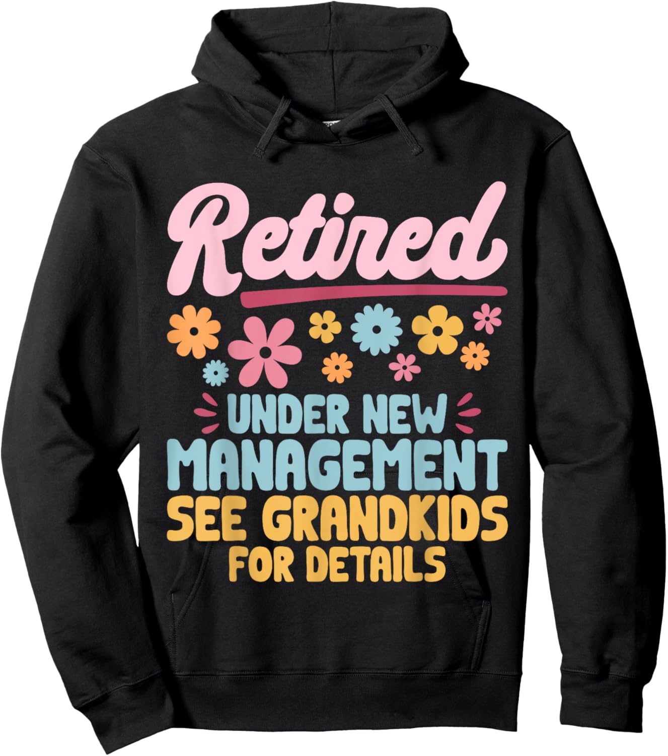 Retired Under New Management See Grandkids Grandpa Grandma Hoodie - Hoodie | Black