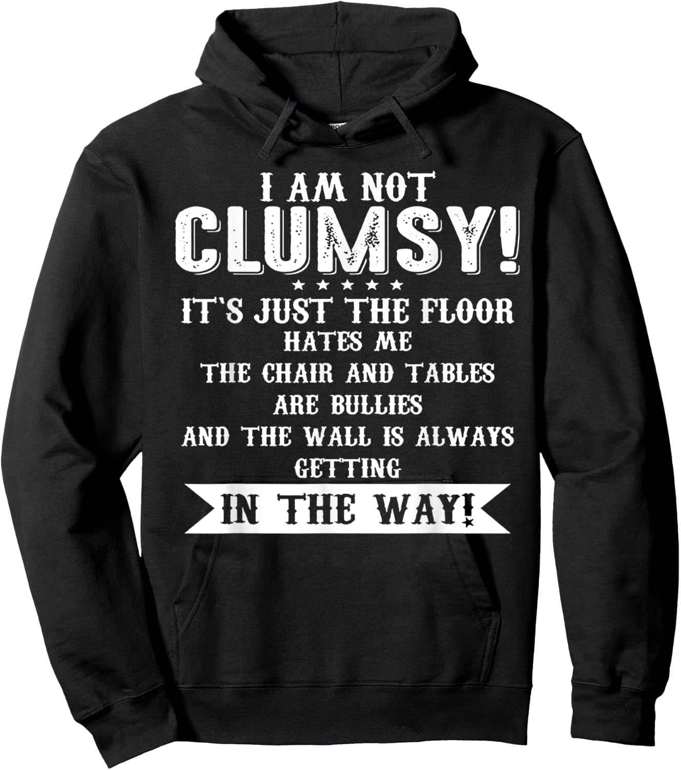 I Am Not Clumsy It[s Just The Floor Hates Me Hoodie - Hoodie | Black