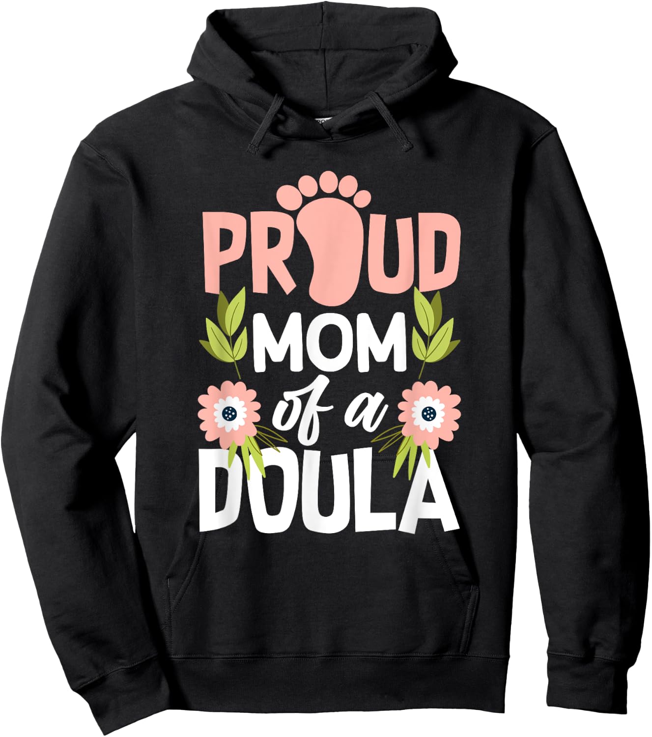 Proud Mom Of A Doula Cute Doula Mom Hoodie - Hoodie | Black