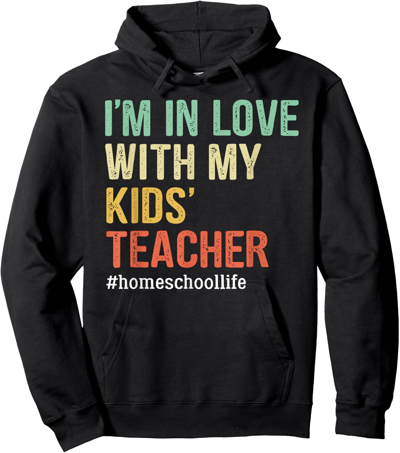 I'm In Love With My Kids' Teacher Funny Homeschool Hoodie - Hoodie | Black