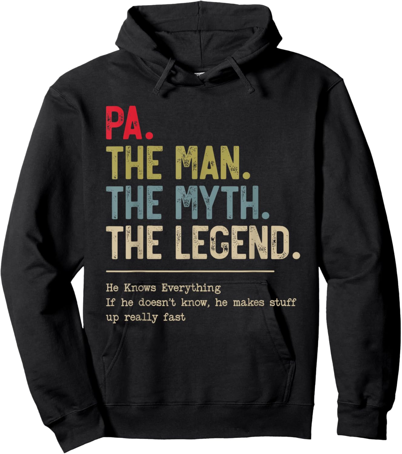 Pa The Man The Myth The Legend He Knows Everything Hoodie - Hoodie | Black