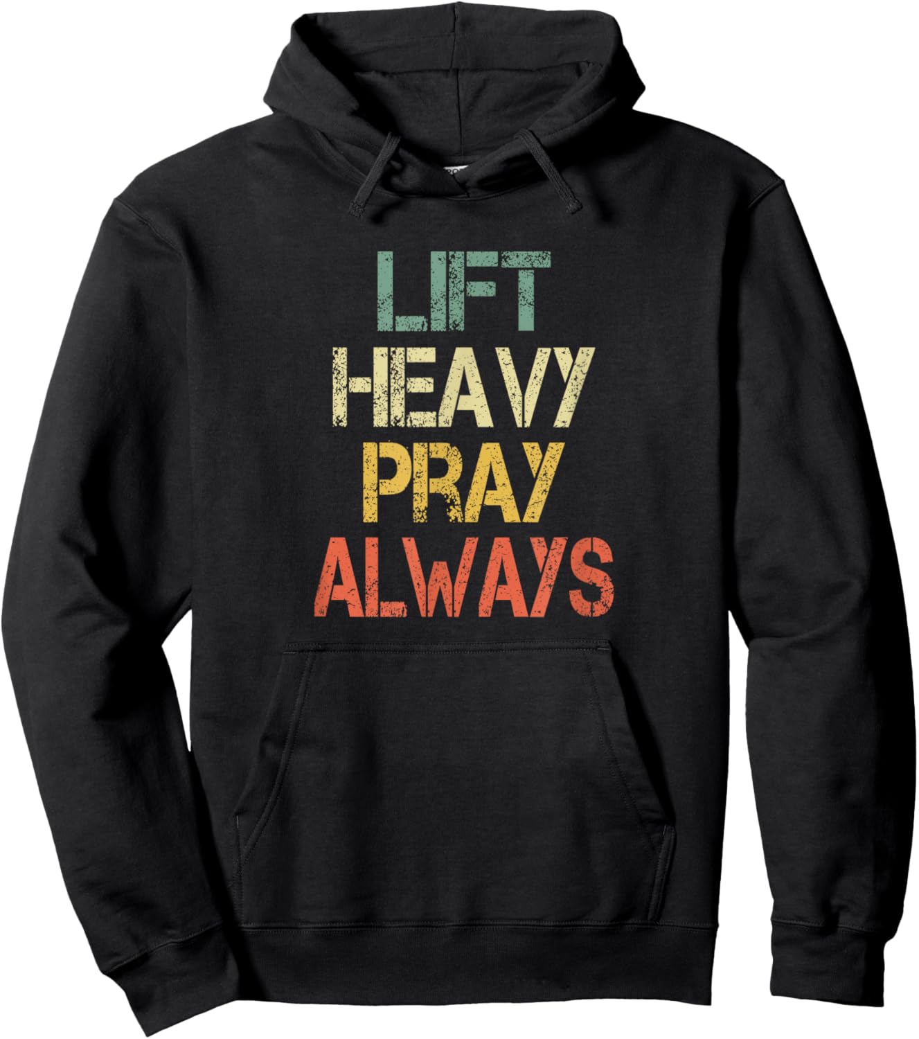 Christian Workout Gym Lift Heavy Pray Always Church Hoodie - Hoodie | Black