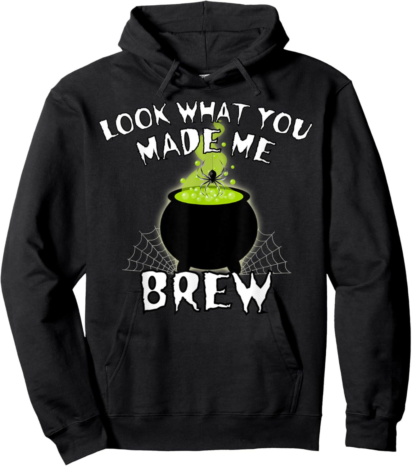 Halloween Witches Look What You Made Me Brew Scary Halloween Hoodie - Hoodie | Black