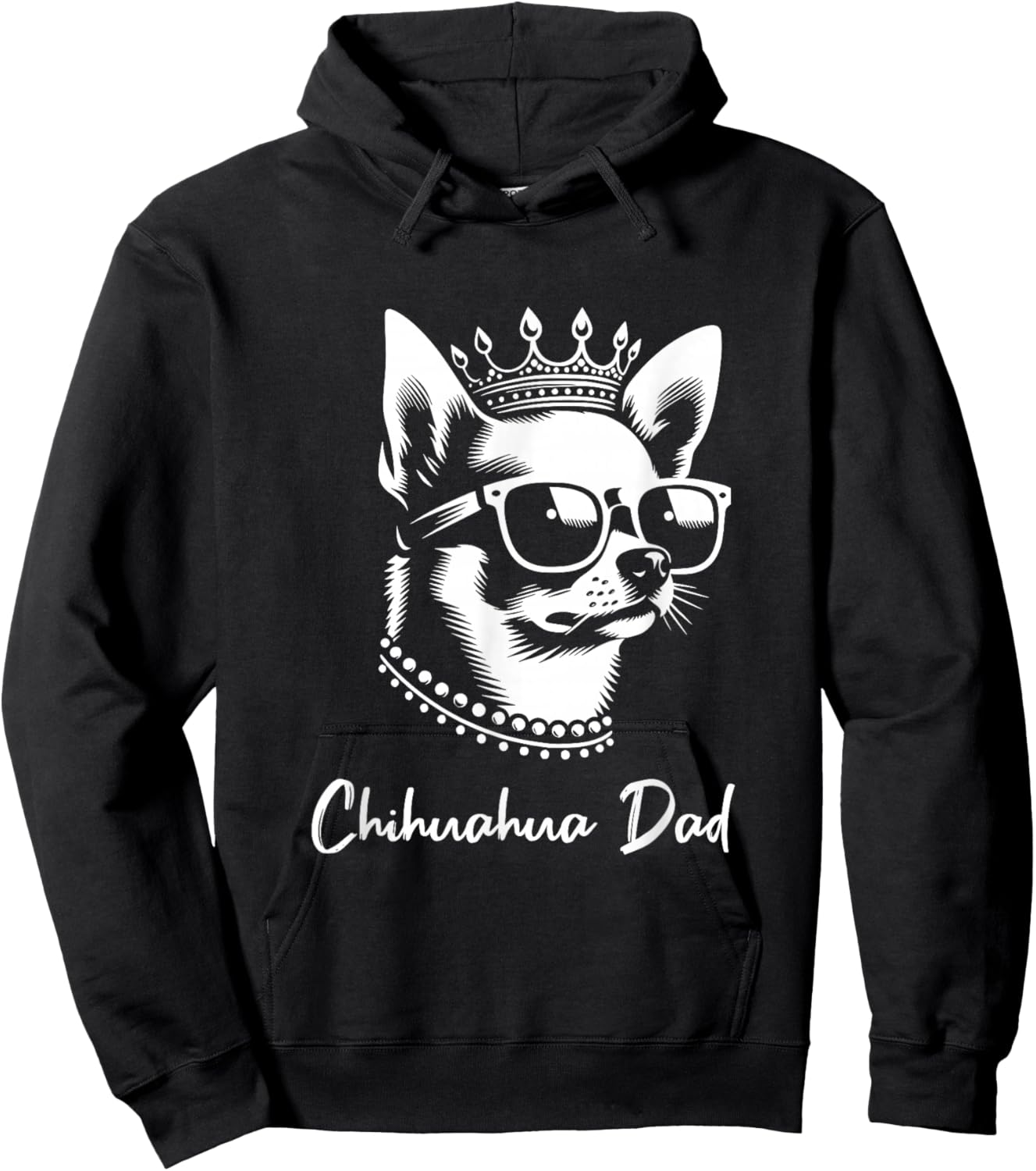 Chihuahua Dad Dog Crown And Sunglasses Graphic Design Hoodie - Hoodie | Black