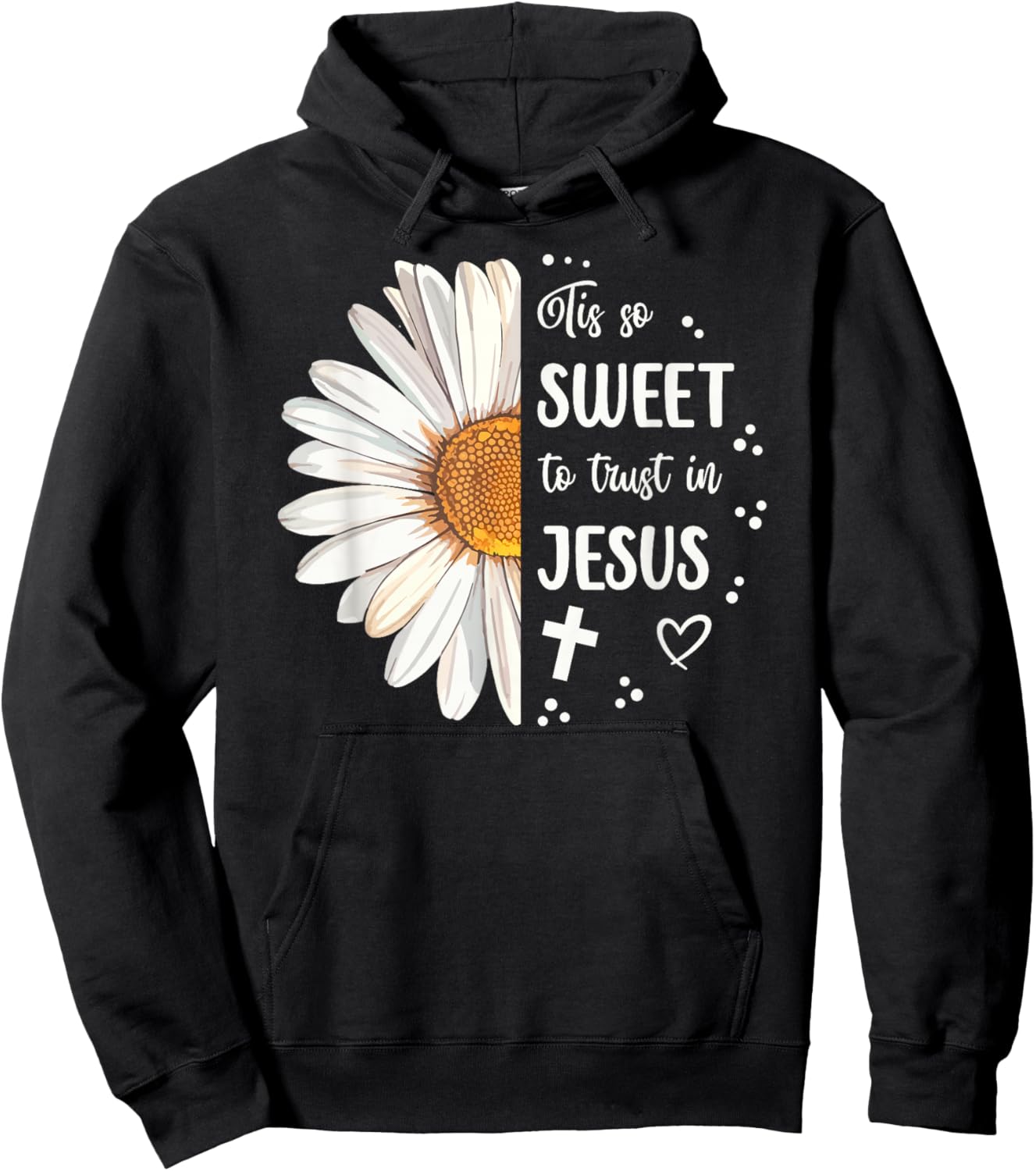 Tis So Sweet To Trust In Jesus Half Daisy Hoodie - Hoodie | Black