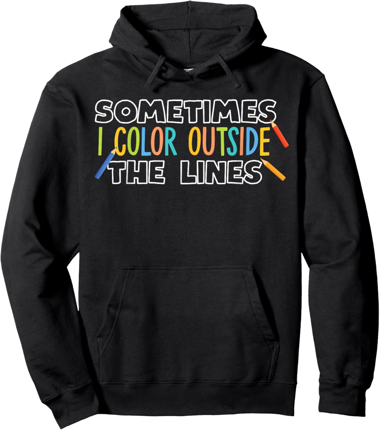 Sometimes I Color Outside The Lines Hoodie - Hoodie | Black