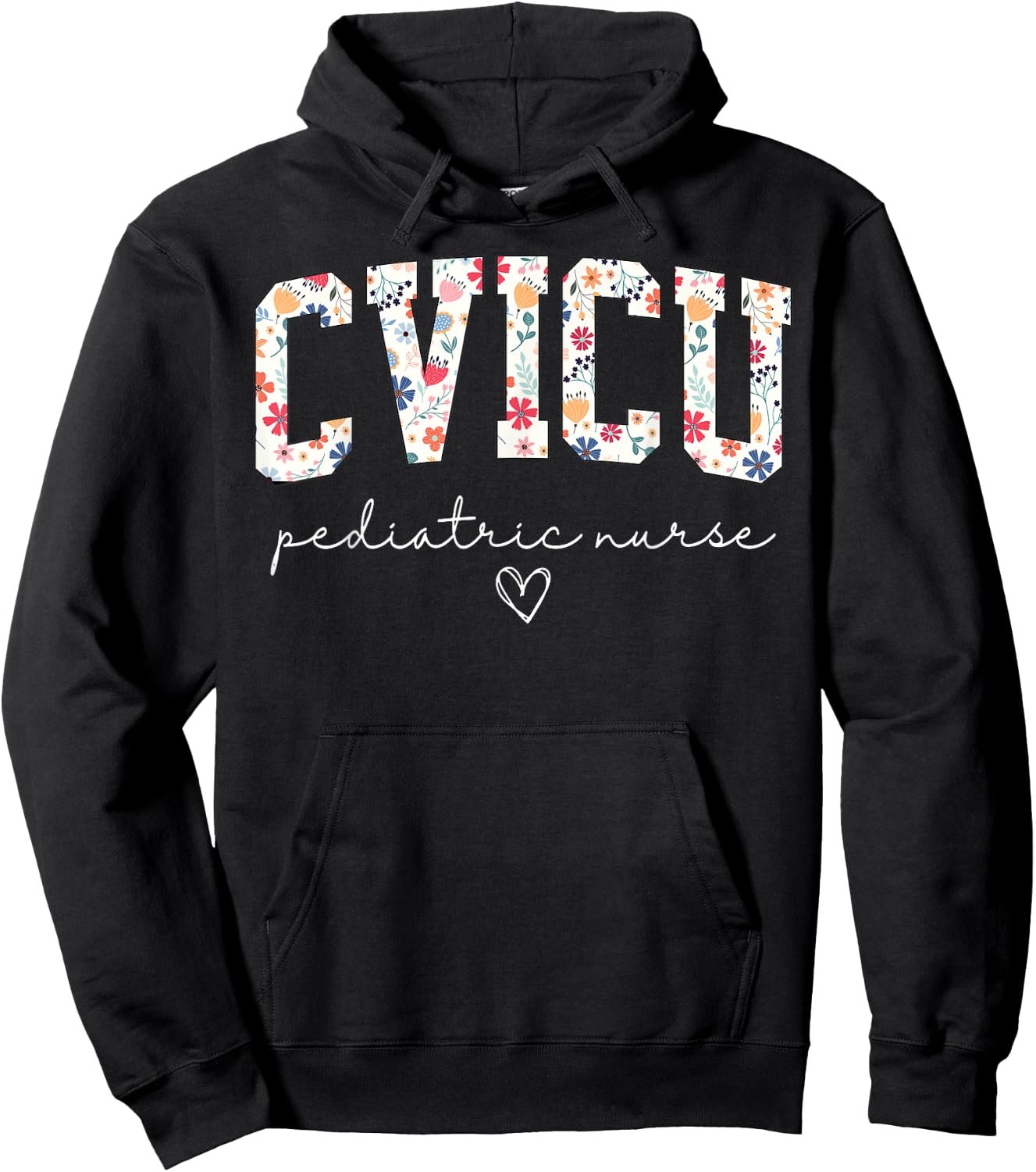 Retro Floral CVICU Pediatric Nurse Pediatric Cardiac ICU Hoodie - Hoodie | Black