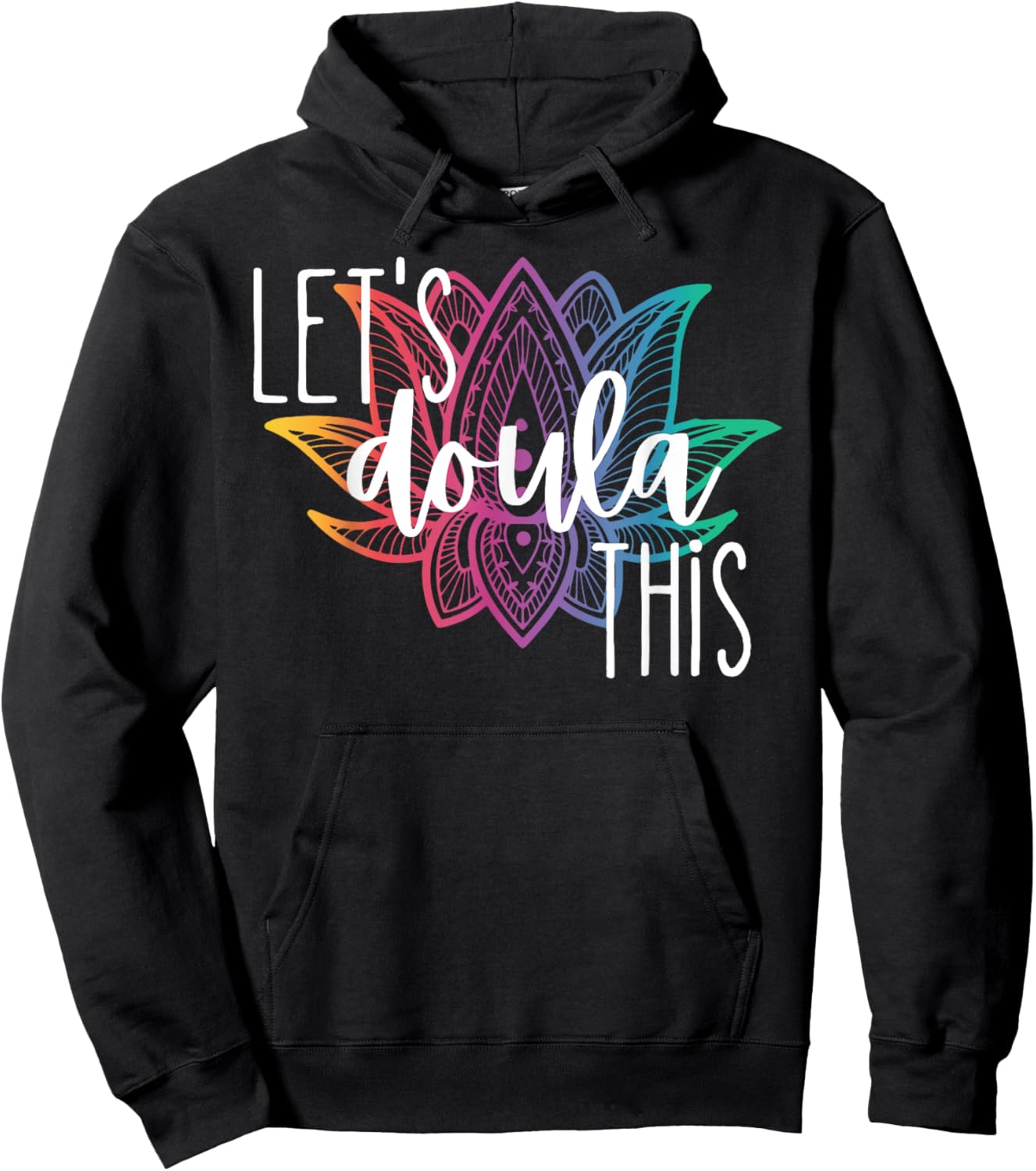 Let's Doula This Lotus Flower Pregnancy Support Labor Coach Hoodie - Hoodie | Black