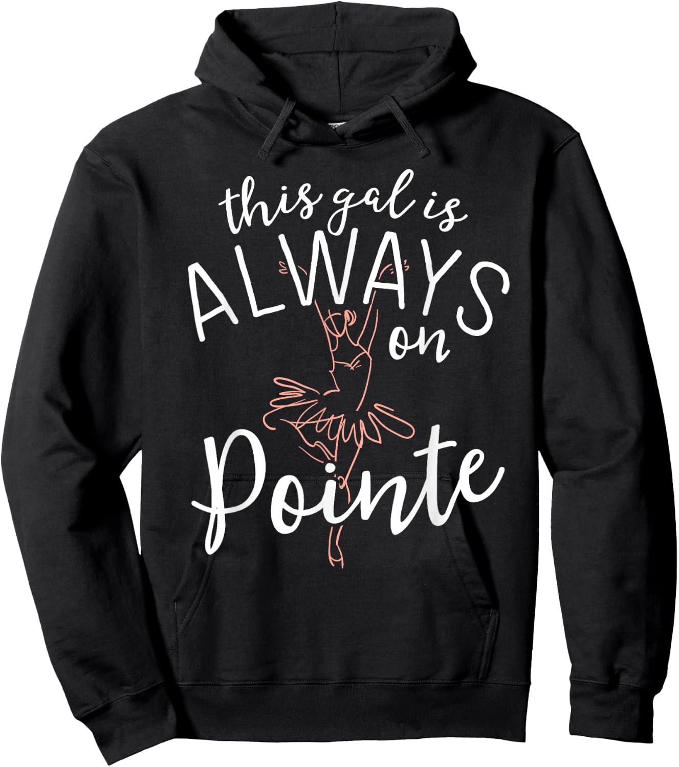 This Gal Is Always On Pointe Ballerina Shirt Ballet Gifts Hoodie - Hoodie | Black