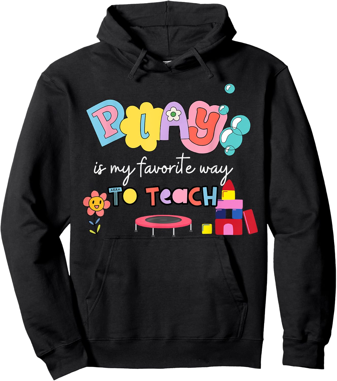 Play Is My Favorite Way To Learn Special Teacher Autism Hoodie - Hoodie | Black