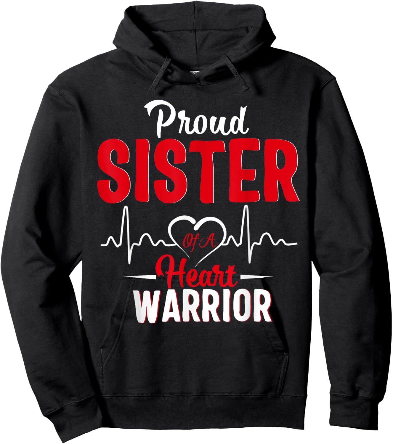 Proud SISTER of a Heart Warrior CHD Awareness shirt gift Hoodie - Hoodie | Black