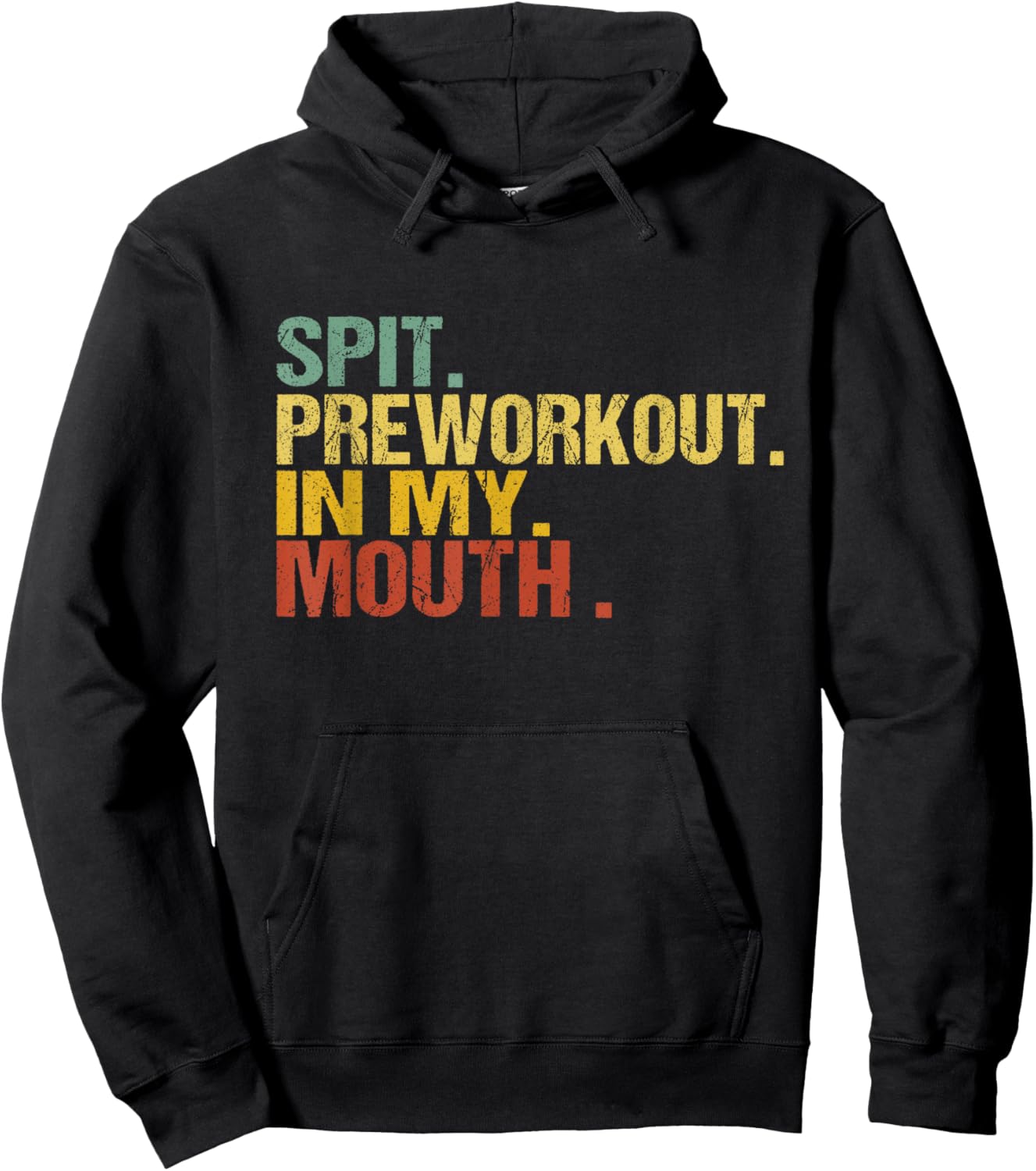 Spit Preworkout In My Mouth Vintage Distressed Funny Gym Hoodie - Hoodie | Black