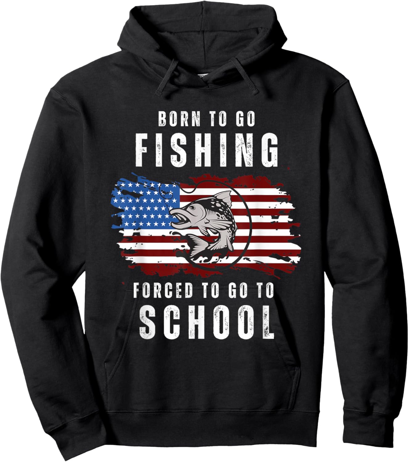 Born To Go Fishing Forced To Go To School USA Flag Hoodie - Hoodie | Black