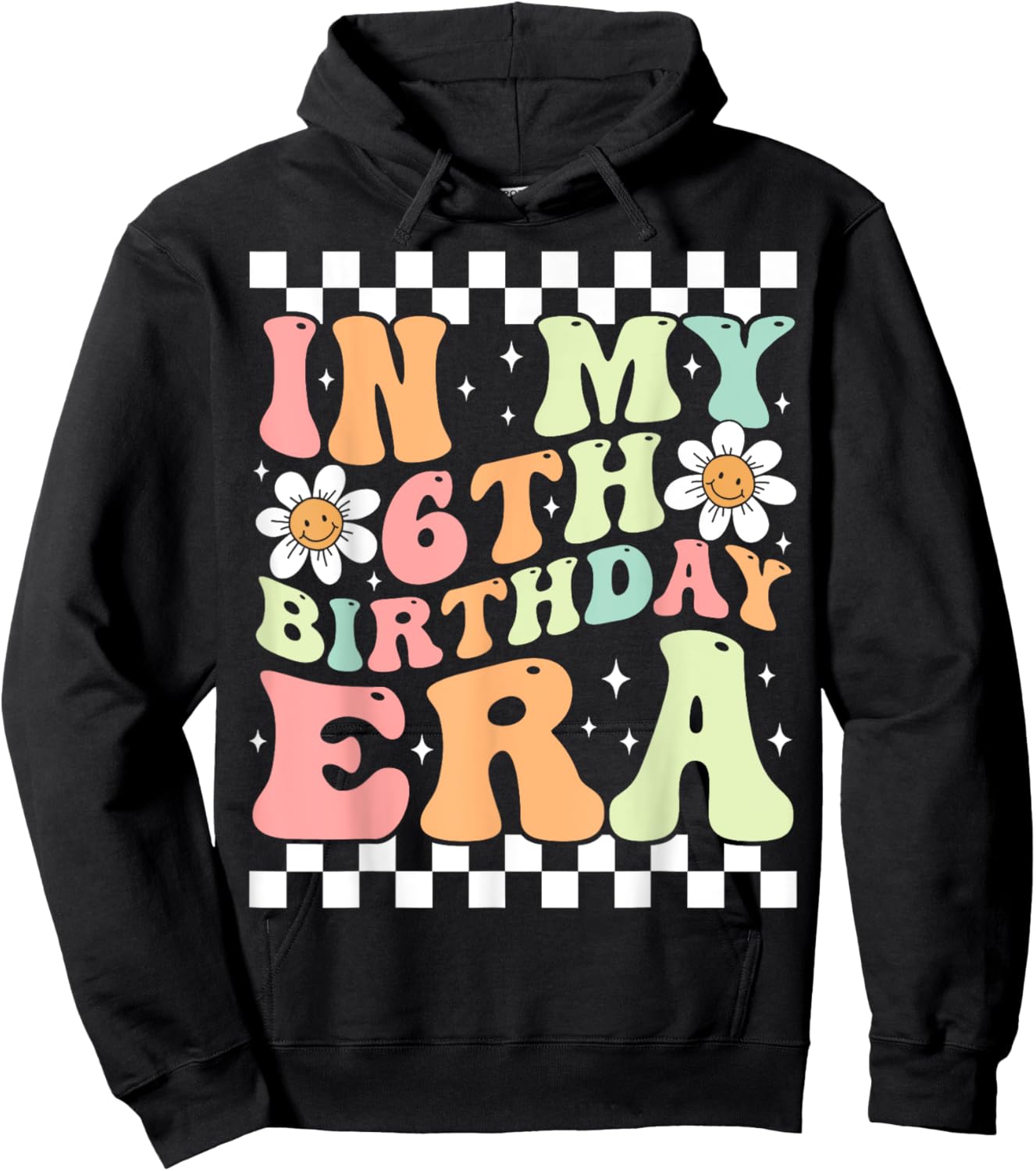 In My 6th Birthday Era Cute Daisy Groovy 6th Birthday Party Hoodie - Hoodie | Black