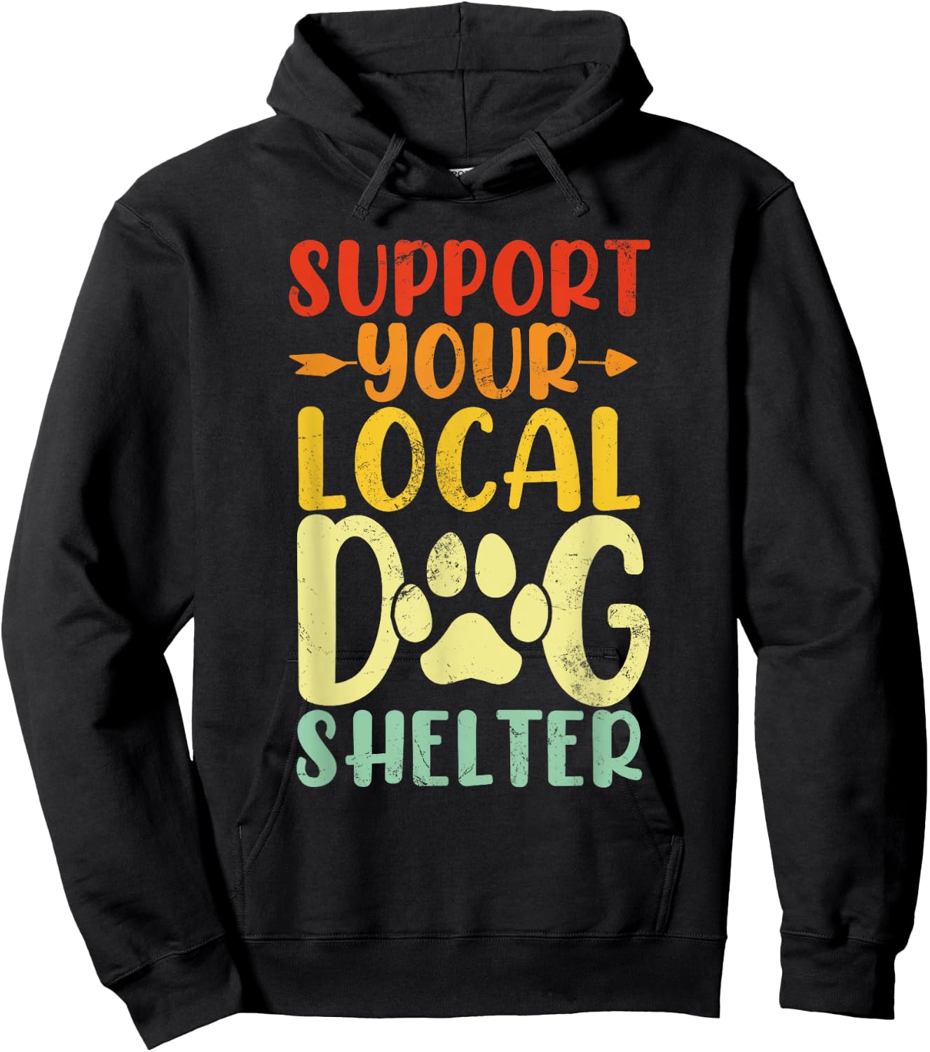 Support Your Local Dog Shelter Funny Paws Retro Dogs Lovers Hoodie - Hoodie | Black
