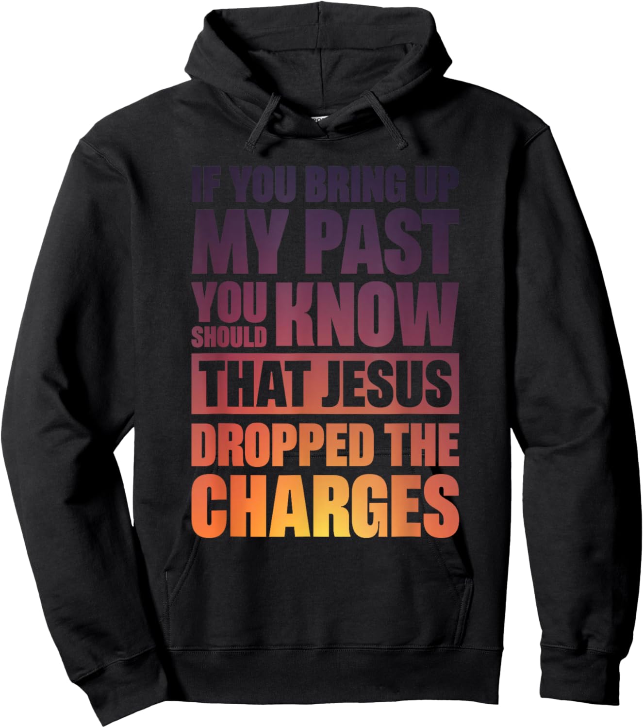 If You Bring Up My Past You Should Know That Jesus Dropped Hoodie - Hoodie | Black