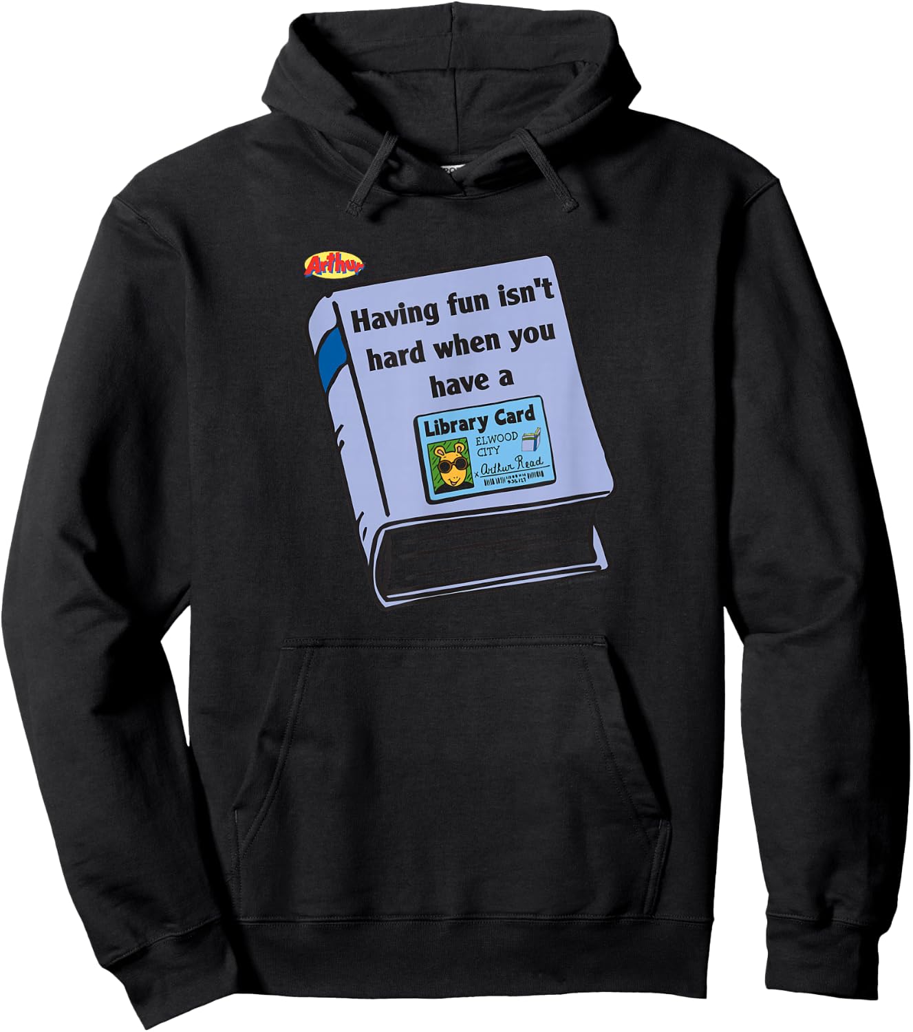 Arthur Having Fun is Not Hard When You Have A Library Card Hoodie - Hoodie | Black