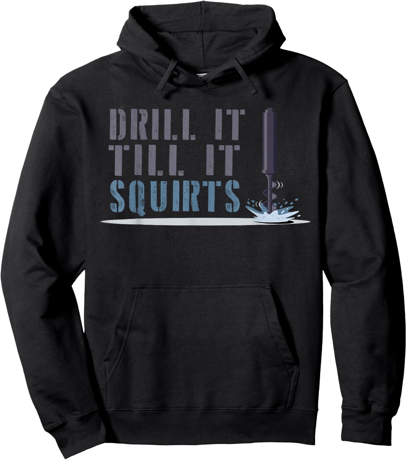 Funny Drill it till it squirts Bass Trout Fishing Gift Men Hoodie - Hoodie | Black