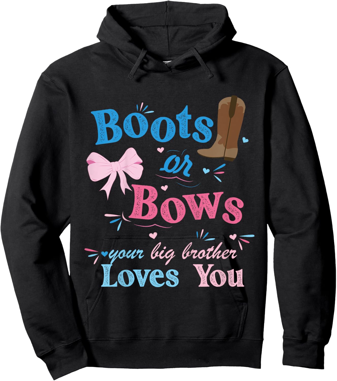 Kids Boots Or Bows Your Big Brother Loves You Gender Reveal Party Hoodie - Hoodie | Black