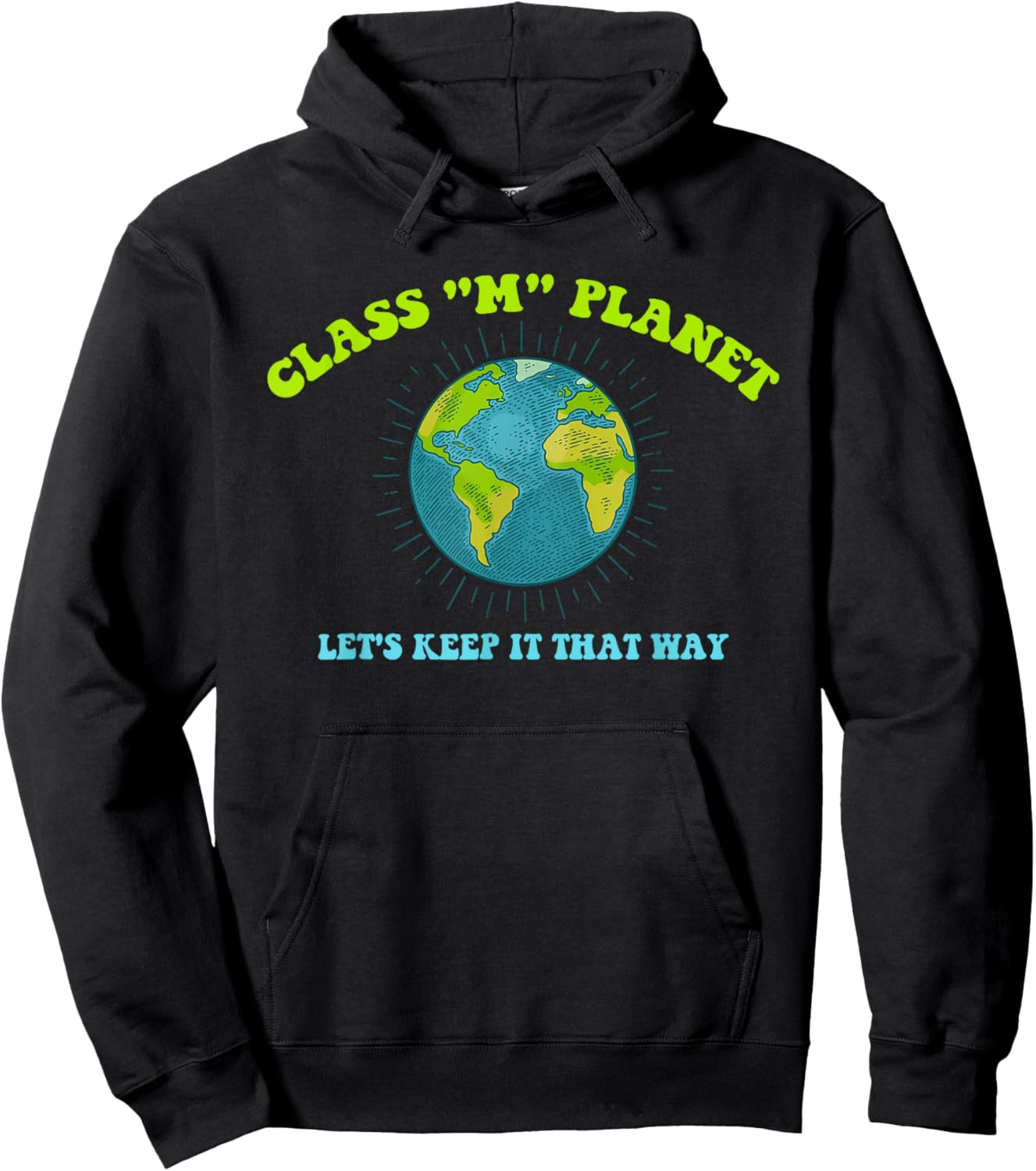 Class "M" Planet Let's Keep It That Way Funny Hoodie - Hoodie | Black