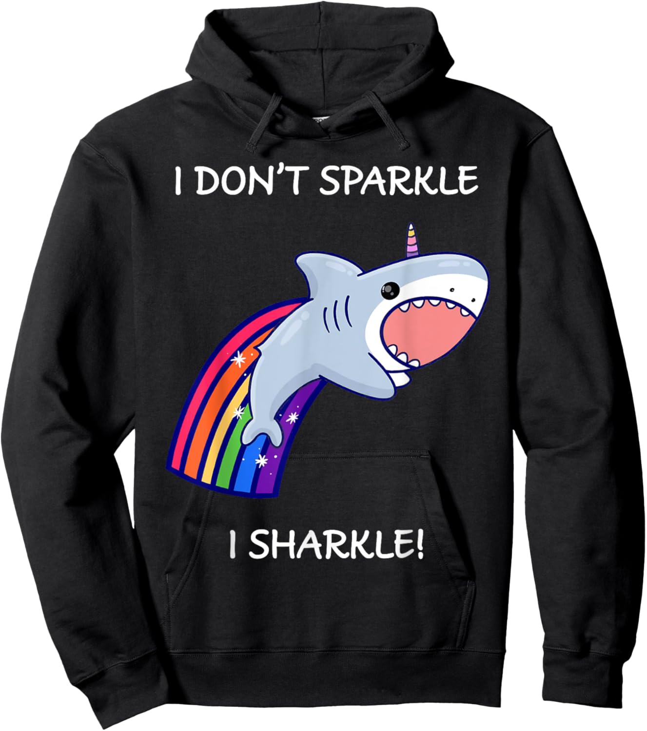 I Don't Sparkle I Sharkle Shark Unicorn Rainbow Hoodie - Hoodie | Black