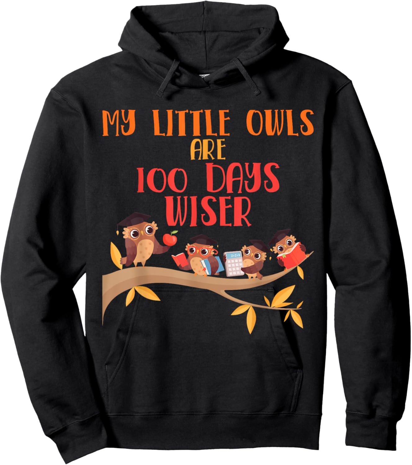 My Little Owls are 100 Days Wiser 100th Day Of School Hoodie - Hoodie | Black