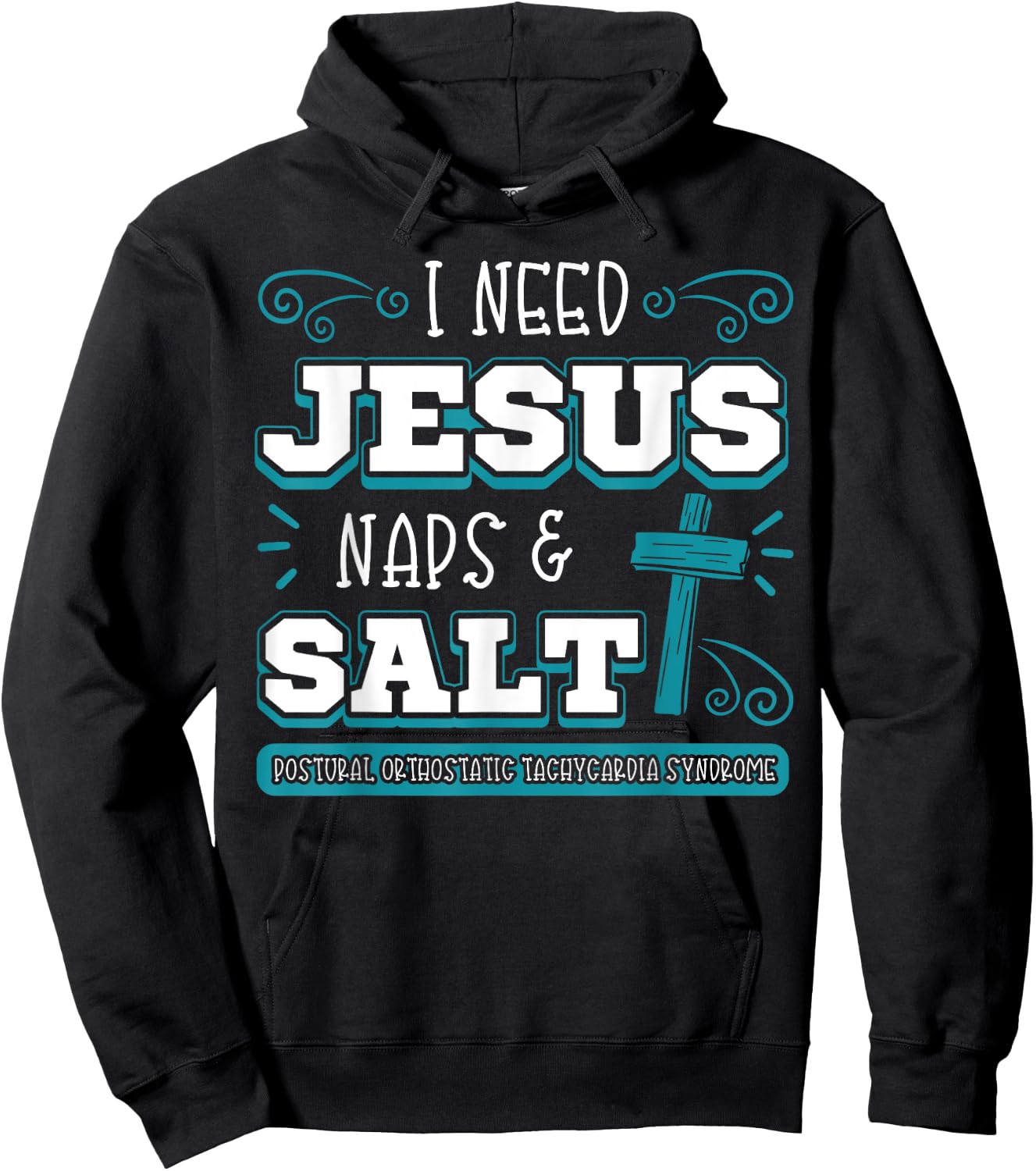 I Need Jesus Nap Salt Dysautonomia Turquoise Ribbon POTS Hoodie - Hoodie | Black