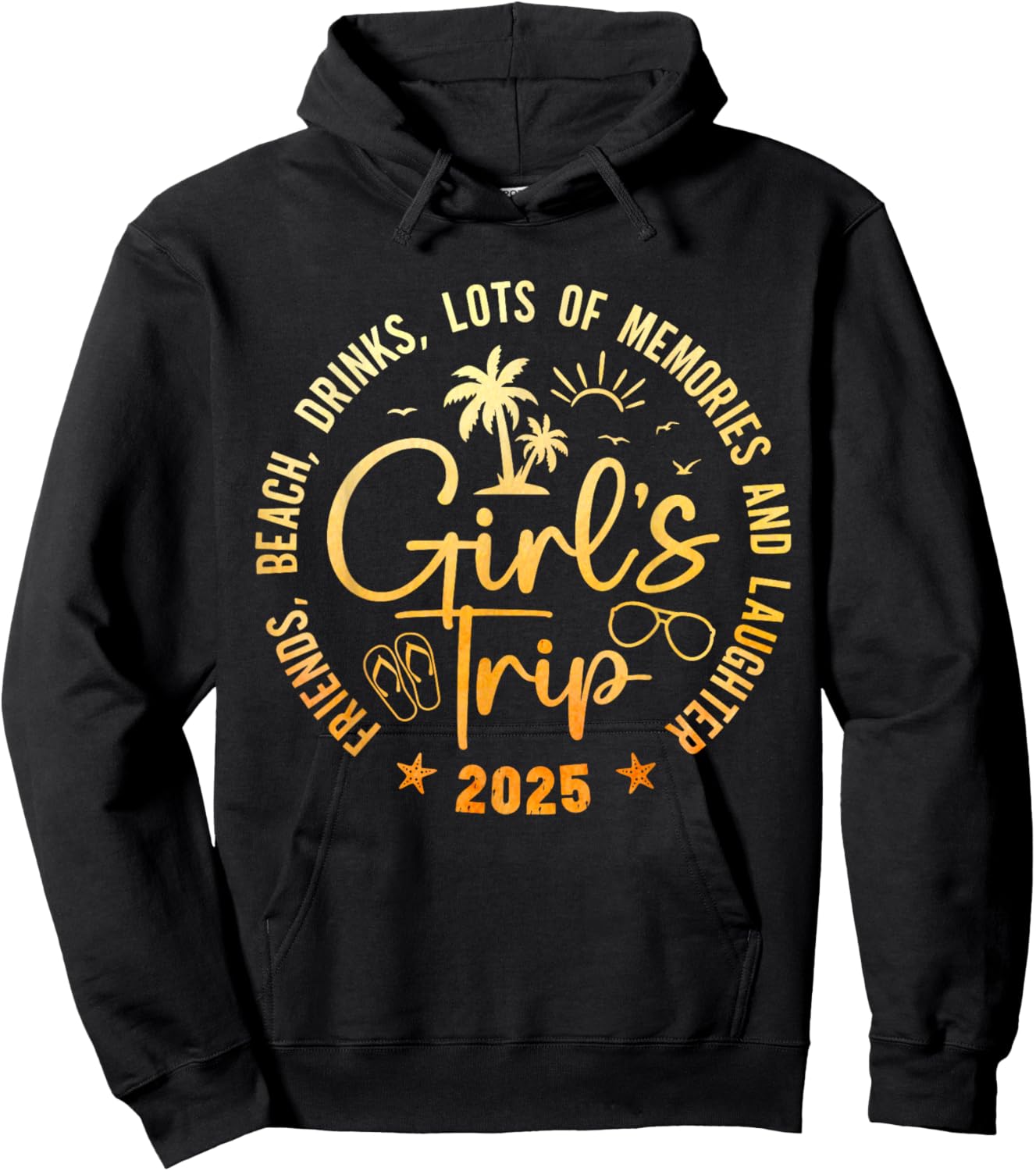 Girls Trip 2025 Friends Beach Drinks Lots Of Memories Hoodie - Hoodie | Black
