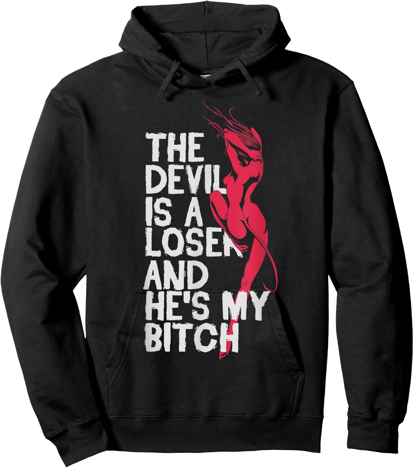 Christian Believer The Devil Is a Loser He's My Bitch Shirts Hoodie - Hoodie | Black