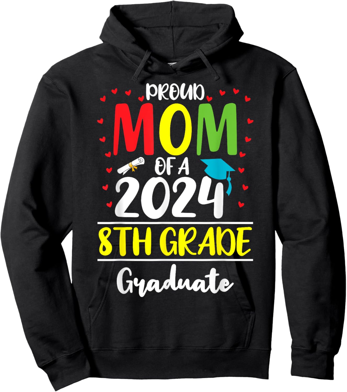 Funny Proud Mom of a Class of 2024 8th Grade Graduate Hoodie - Hoodie | Black