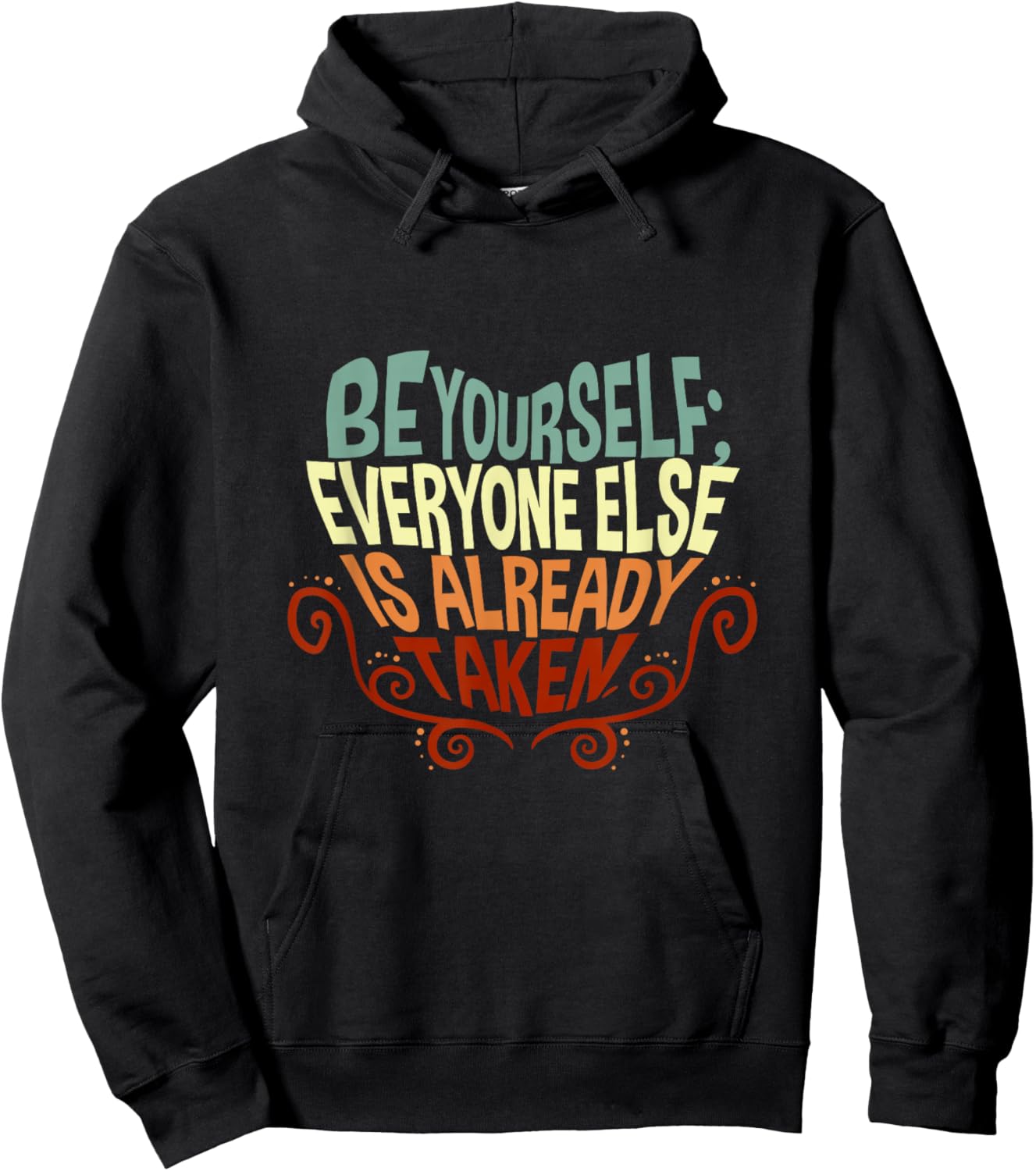 Be yourself everyone else is already taken Hoodie - Hoodie | Black
