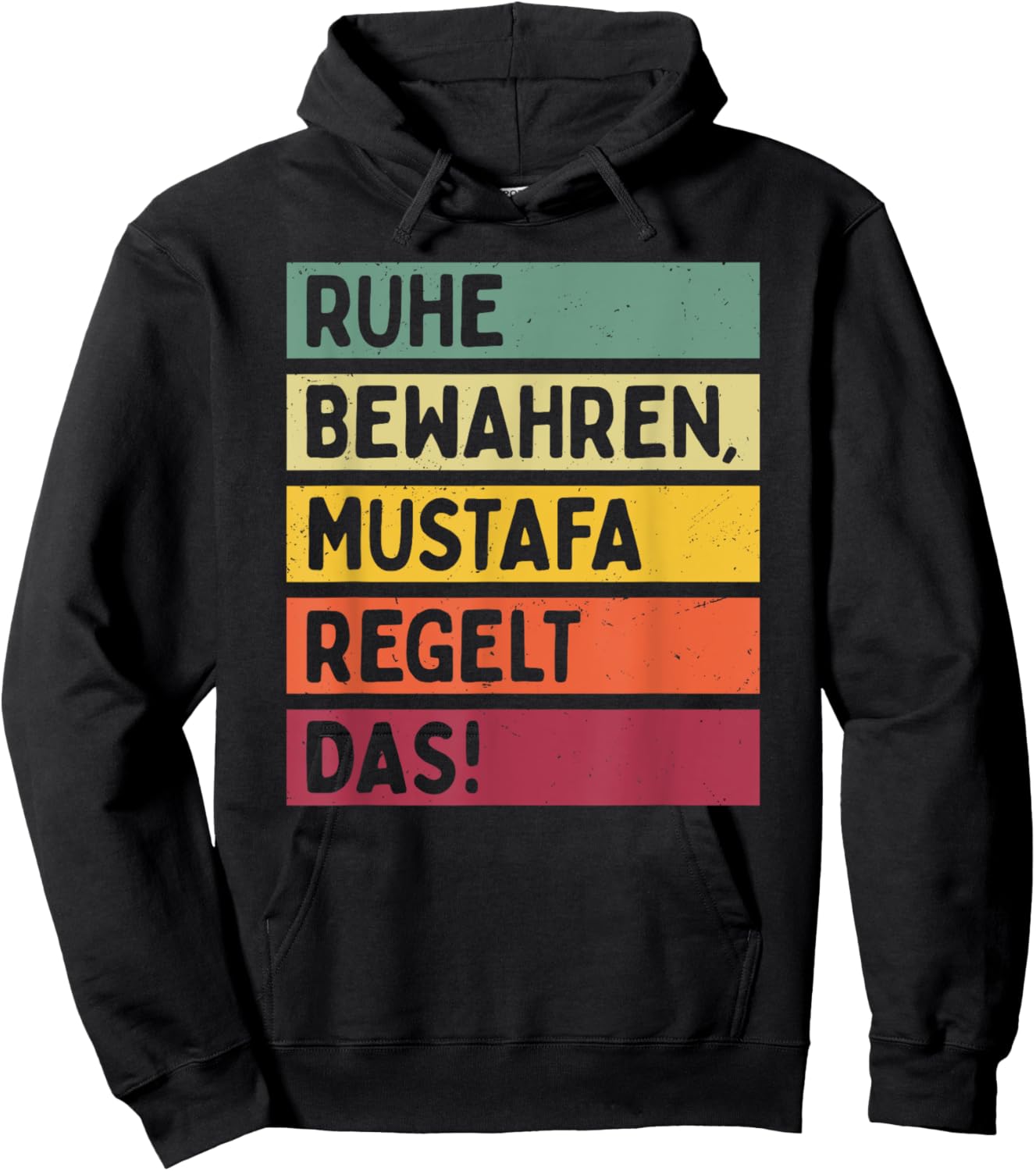 Ruhe Bewahren Mustafa Regelt Das Spruch In Retro Farben Hoodie - Hoodie | Black