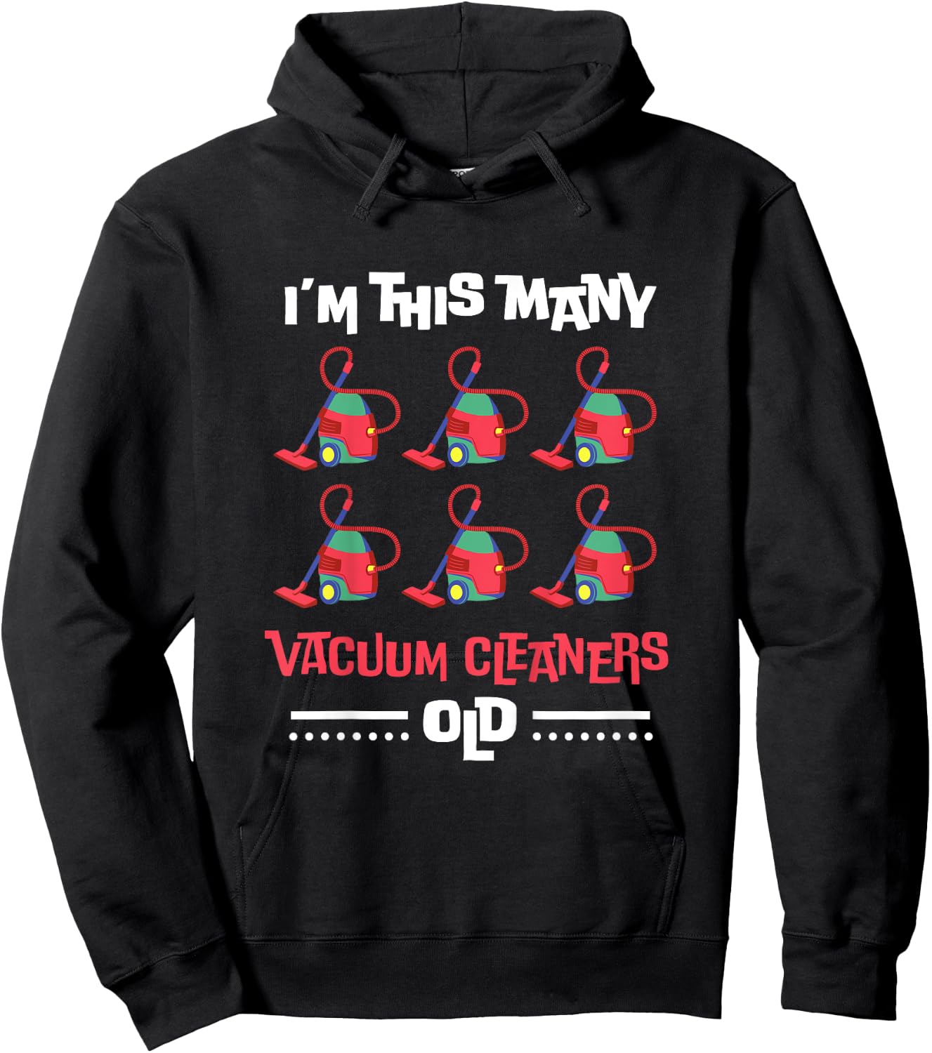 Kids I'm This Many Vacuum Cleaners Old - 6th Birthday 6 Years old Hoodie - Hoodie | Black