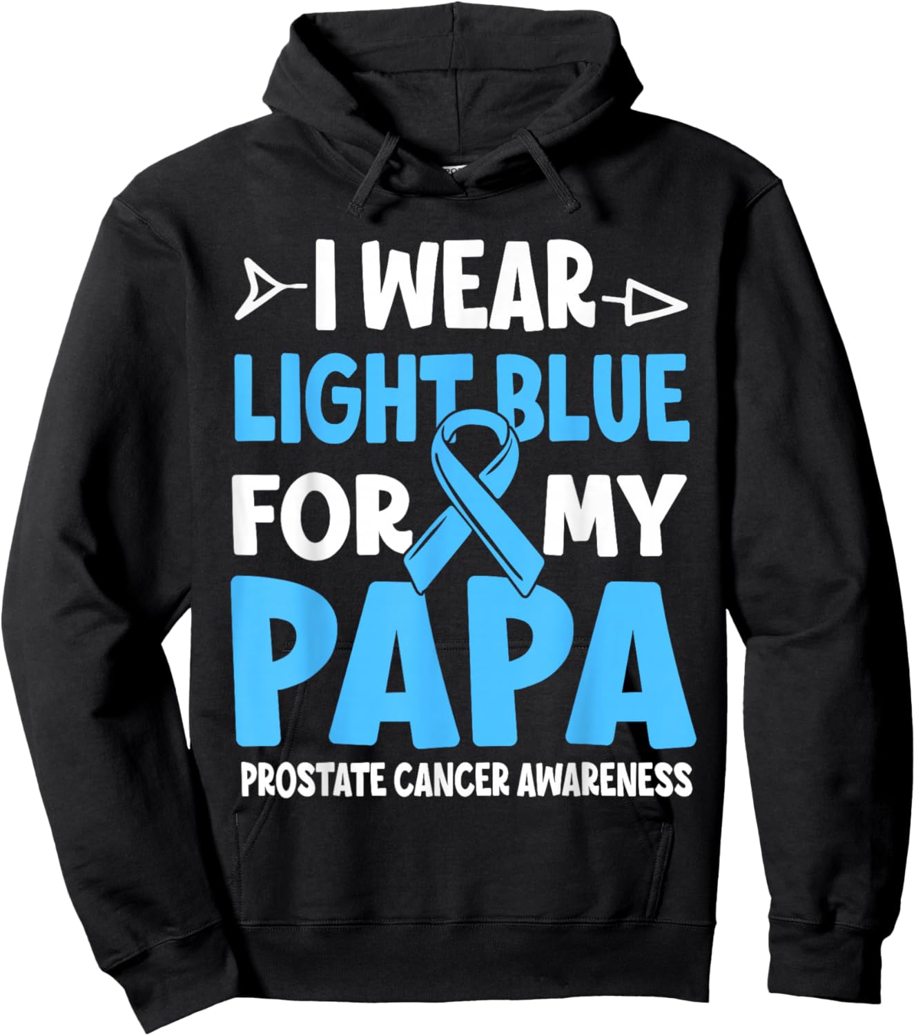 I Wear Light Blue For My Papa Prostate Cancer Awareness Hoodie - Hoodie | Black